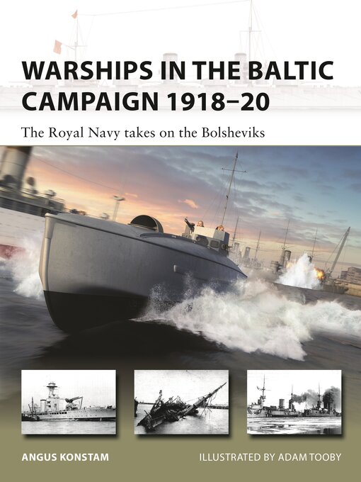Title details for Warships in the Baltic Campaign 1918–20 by Angus Konstam - Available